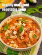 Healthy Macaroni Vegetable Soup