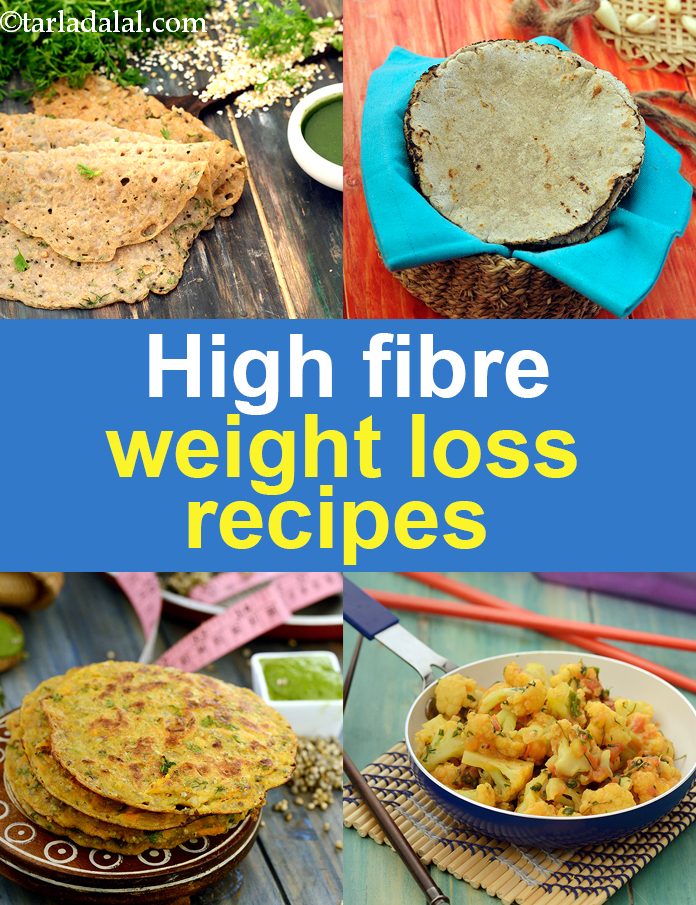High Fibre Food For Weight Loss Indian Fibre Weight Loss Recipes