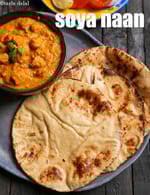 soya naan recipe | whole wheat soya naan | soya naan using yeast |