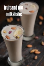 fruit and nut milkshake recipe | healthy Indian fruit and nut milkshake | fruit and nut milkshake for weight loss |