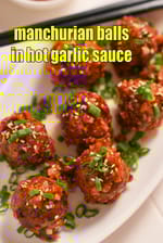 Manchurian balls in hot garlic sauce recipe | Chinese style vegetable balls in spicy hot garlic sauce | Manchurian in hot and spicy sauce |