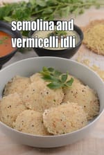 semolina and vermicelli idli recipe | rava semiya idli | instant vermicelli idli |