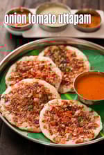 Onion Tomato Uttapam, Tomato Onion Uttapa recipe