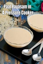 Paal Payasam in A Pressure Cooker, Sweet Milk Rice Kheer Recipe for Onam