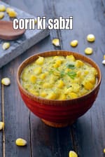 corn ki sabzi recipe | makai ki sabzi | creamy masala corn sabzi | Indian sweet corn sabzi |