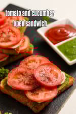 tomato cucumber open sandwich | cucumber tomato chutney sandwich | healthy Indian tomato cucumber toast|
