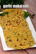 garlic makai roti recipe | garlic makki roti | healthy masala makki roti |