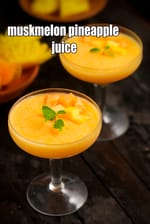 muskmelon pineapple juice | Indian Ananas kharbuja juice | healthy pineapple muskmelon with ginger |
