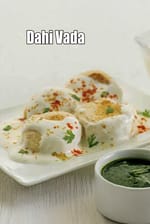 Dahi Vada ( Fast Foods Made Healthy Recipe), Quick Indian Healthy Recipes