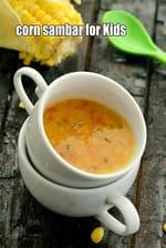 corn sambar for Kids | sweet corn sambar for toddlers | how to make corn sambar at home |