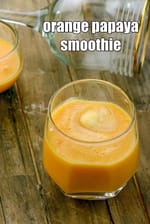 orange papaya smoothie recipe | Indian style orange papaya smoothie |
