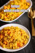 bulgur wheat matki pulao recipe | bulgur wheat vegetable Indian rice | healthy dalia vegetable pulao for diabetics, pcos, heart  |