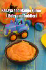 Papaya and Mango Puree for babies |  no sugar, salt  Papaya and Mango Puree for toddlers | healthy mango papaya puree |