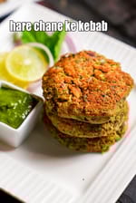 hare chaneÂ ke kebab recipe |Â hare chanaÂ ke tikki | healthyÂ green chickpeas cutlet |