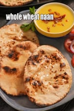 whole wheat naan recipe |Â whole wheat naan using instant yeast |