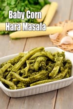 Baby Corn Hara Masala | Baby Corn with Hara Masala Paste | Coriander Baby Corn Masala |