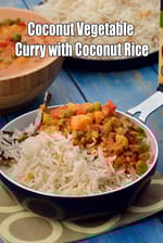 Coconut Vegetable Curry with Coconut Rice | Coconut Veg Curry & Rice | South Indian Coconut Veg Curry Meal |