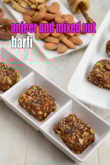 Anjeer And Mixed Nut Barfi Recipes Recipe