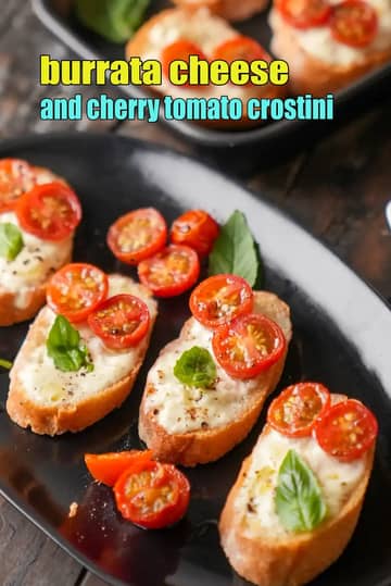 Burrata Cheese And Cherry Tomato Crostini Recipe