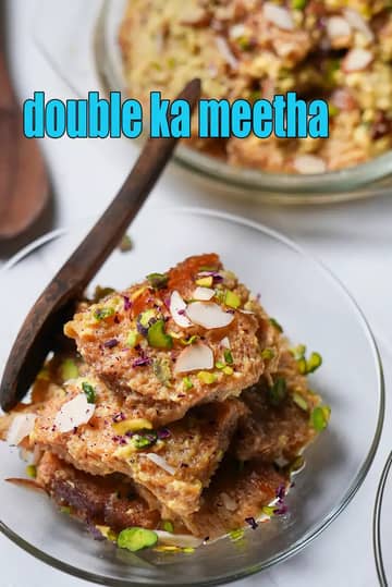 Double Ka Meetha Recipe (Hyderabadi Dessert Made During Eid)