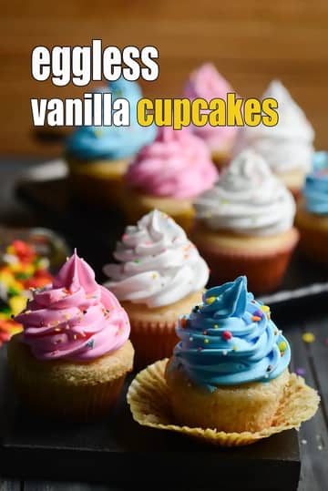 Eggless Vanilla Cupcakes Recipe (Indian Vanilla Cupcake)
