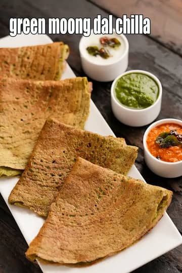 Green Moong Dal Chilla Recipe (Protein Rich Cheela)