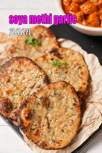 Soya Methi Garlic Naan Recipe (Soya Lehsun Naan)