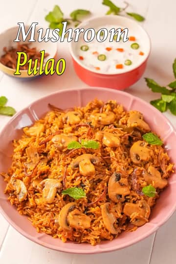 Mushroom Pulao Recipe (Mushroom Pulao In A Pressure Cooker)