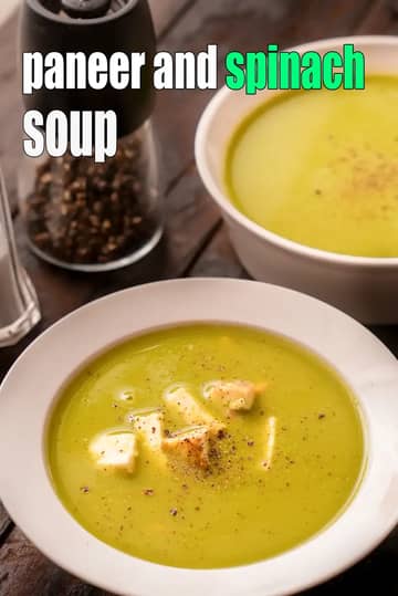Paneer And Spinach Soup Recipe