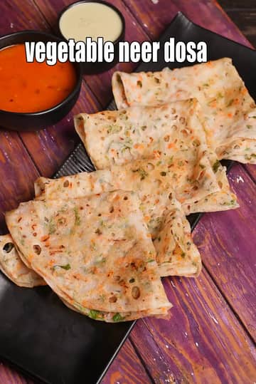 Vegetable Neer Dosa Recipe (Instant Rice Flour Dosa)