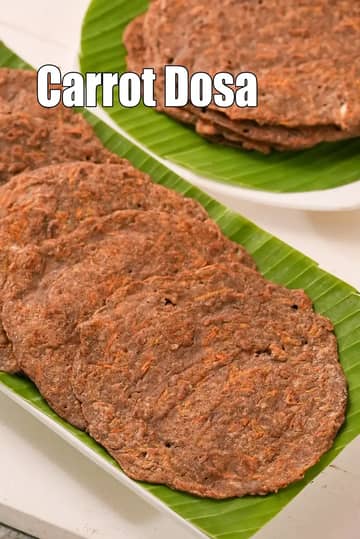 Carrot Dosa Recipe (Carrot Dosa For Chronic Kidney Disease)