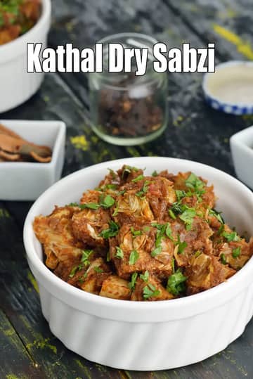 Kathal Dry Sabzi Recipe (Kathal Ki Sabzi)