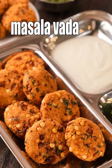 Masala Vada Recipe (Masala Vadai)