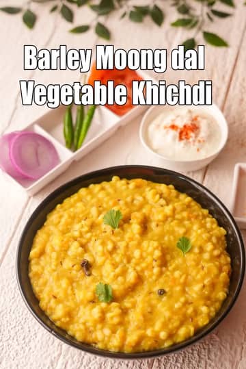 Barley Moong Dal Vegetable Khichdi Recipe
