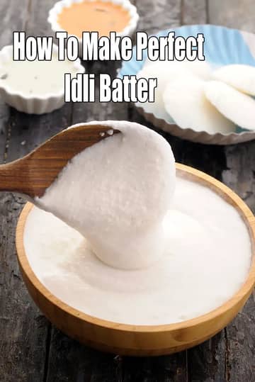 How To Make Idli Batter Recipe (Idli Batter For Soft Idli)