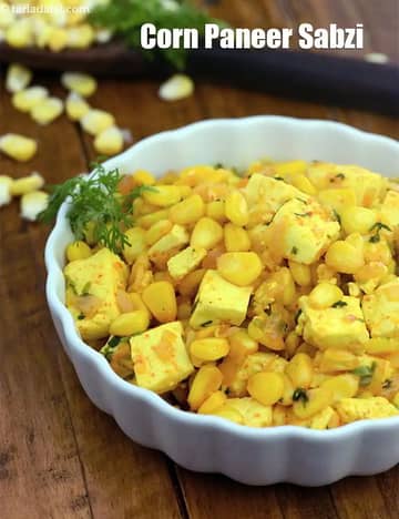 Corn Paneer Sabzi Recipe (Indian Sweet Corn Paneer Bhaji)