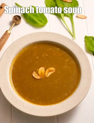 Spinach Tomato Soup Recipe (Healthy Palak Tomato Soup)