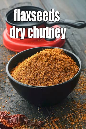 Flaxseeds Dry Chutney Recipe (Indian Flax Seed Podi)