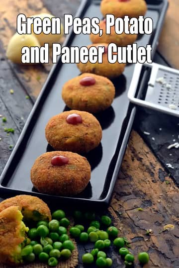 Green Peas Potato And Paneer Cutlet Recipe