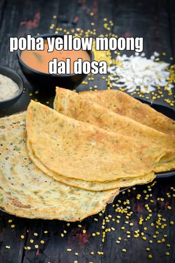 Poha Yellow Moong Dal Dosa Recipe (Moong Dal Dosa)