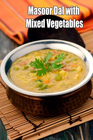 Masoor Dal With Mixed Vegetables Recipe