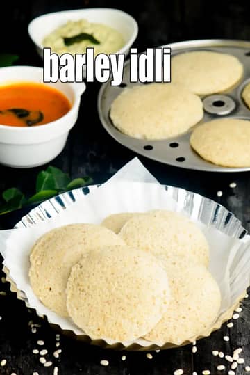 Barley Idli Recipe (Indian Vegetable Barley Idli)