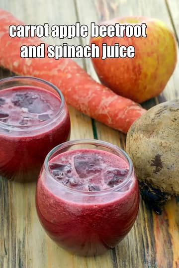 Carrot Apple Beetroot And Spinach Juice Recipe
