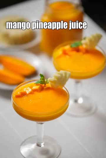 Mango Pineapple Juice Recipe (Indian Pineapple Mango Juice)