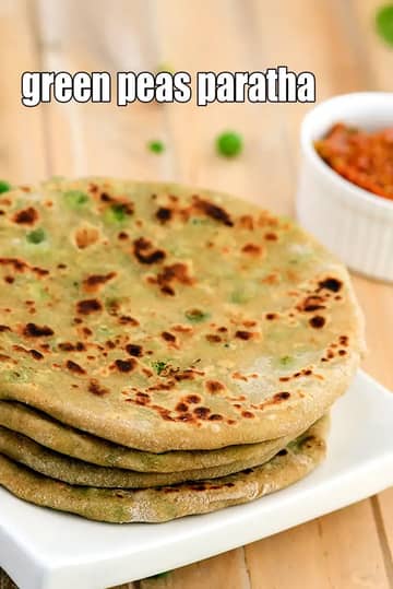 Green Peas Paratha Recipe (Matar Paratha)