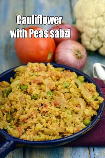 Cauliflower With Peas Sabzi Recipe (Phool Gobhi Matar Sabzi)