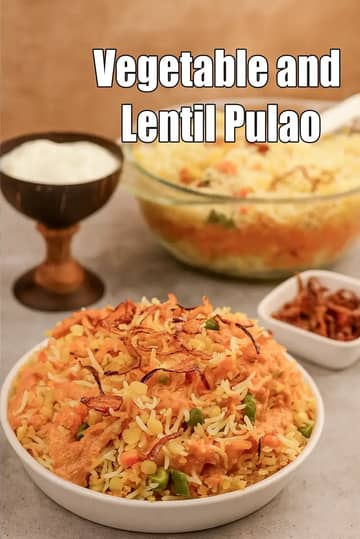 Vegetable And Lentil Pulao Recipe (Indian Recipes)