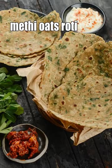 Methi Oats Roti Recipe (Oats Methi Roti)