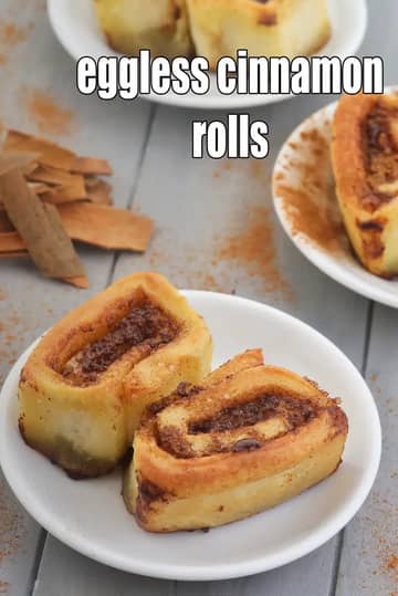 Eggless Cinnamon Rolls Recipe
