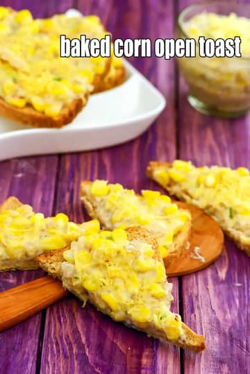 Baked Corn Open Toast Recipe (Indian Cheese Corn Toast)